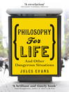 Philosophy for Life (eBook): And other dangerous situations